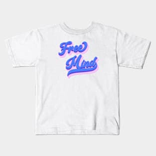 Free Mind Kids T-Shirt